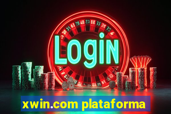 xwin.com plataforma